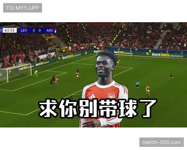 阿森纳萨卡状态成疑，右路进攻走廊效率面临滑坡风险